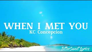 When I Met You - KC Concepcion (Lyrics) Apo Hiking Society ORIGINALLY