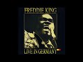 Freddie King - Stormy Monday Little Bluebird ( Live in Germany ) 1975 1993
