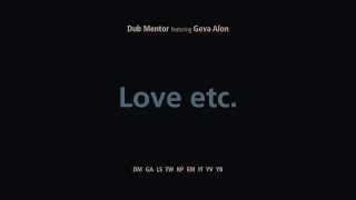 Dub Mentor feat. Geva Alon - Love etc.