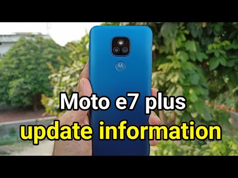 moto e7 plus update information