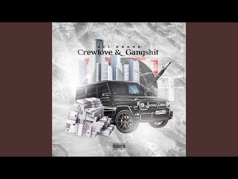 Crewlove & Gangshit (feat. Moneymaxxx)