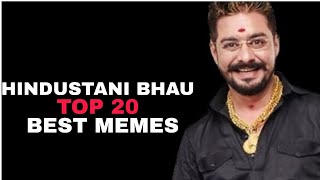 Best Of Hindustani Bhau Memes: Top 20