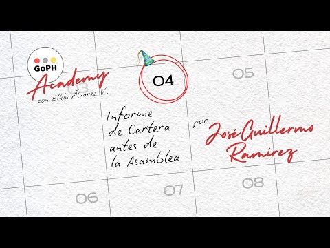 INFORME DE CARTERA ANTES DE LA ASAMBLEA - GoPH Academy | José Guillermo Ramírez