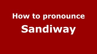 How to pronounce Sandiway