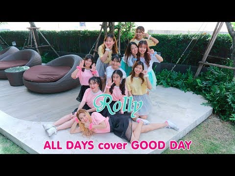 GOOD DAY (굿데이) - "Rolly" Dance Cover by "ALL DAYS" (Thailand)