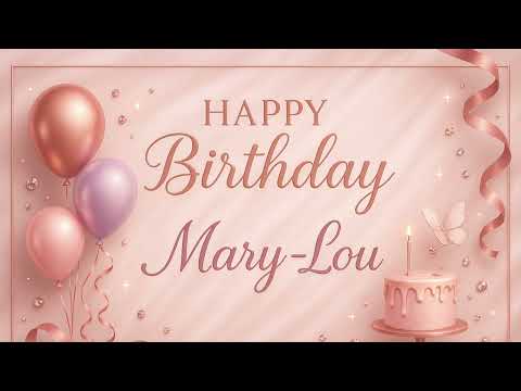 Mary-Lou: Happy Birthday Song for Mary Lou
