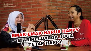 EMAK-EMAK HARUS HAPPY, BIAR KELUARGA JUGA TETAP HAPPY | ELANG SALAM