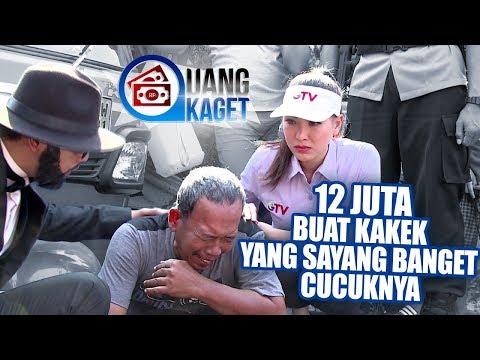 UANG KAGET EPISODE 166 - 12 Juta Buat Kakek yang Sayang Banget Cucunya