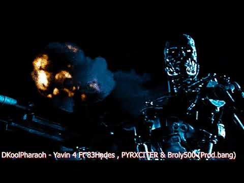 DKoolPharaoh   Yavin 4 Ft 83Hades , PYRXCITER & Broly500 Prod bang