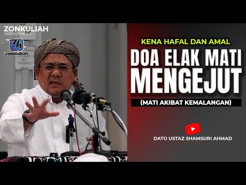 TAZKIRAH : Doa Elak Mati Dalam Keadaan Tak Bersedia | Kemalangan & Mengejut - Ustaz Shamsuri Ahmad