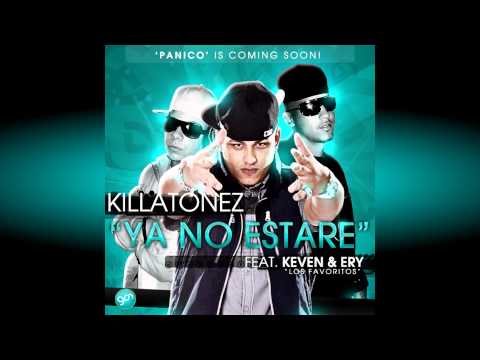 Killatonez Feat. Keven & Ery - Ya No Estare  (Exclusive Premiere)