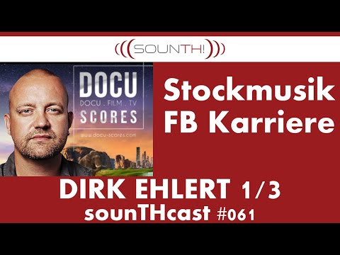 Dirk Ehlert (Docu Scores) 1/3 - sounTHcast #061