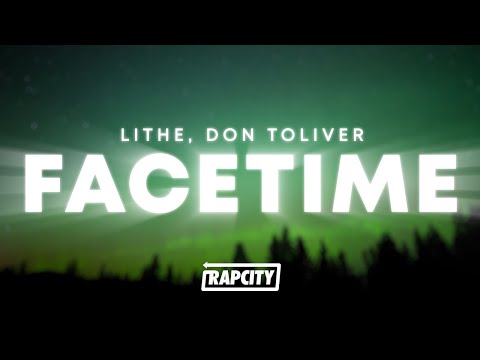 Lithe & Don Toliver - FaceTime (Lyrics)