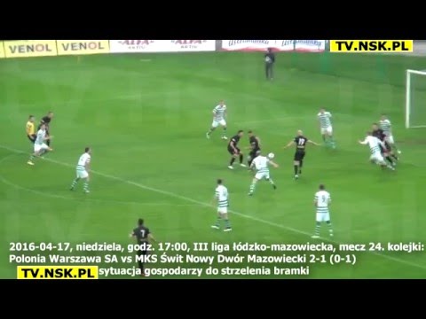 tv.nsk.pl 2016-04-16 Polonia Warszawa SA - MKS Świt Nowy Dwór Maz. 2-1 (0-1) 83. min.