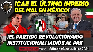 AMLO ¡HACE CAER AL ÚLTIMO IMPERIO DEL MAL EN MÉXICO! EL PRI, ALITO ESTA DERROTADO - CAMPECHANEANDO