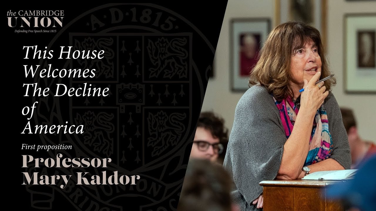 Professor Mary Kaldor | This House Welcomes The Decline of America