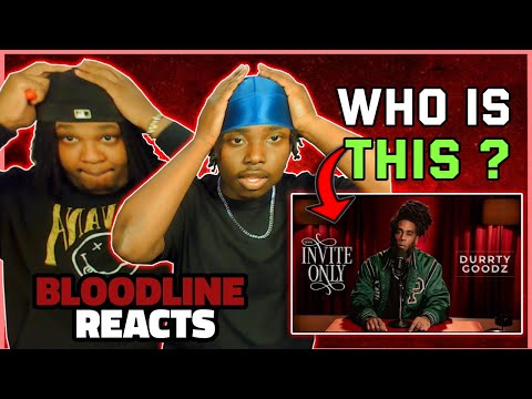 DURRTY GOODZ | INVITE ONLY [FREESTYLE] | BLOODLINE REACTS | DURRTY GOODZ IS AN ELITE RAPPER !!!