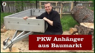 PKW Anhänger aus Baumarkt