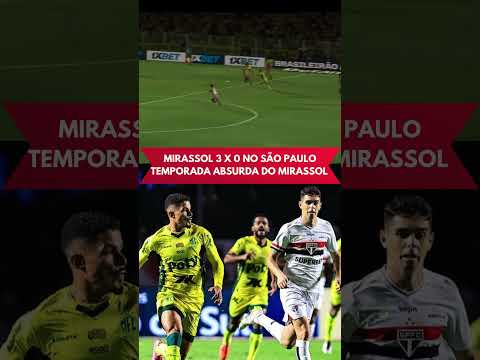 mirassol 3 x 0 no são paulo temporada absurda do mirassol #sãopaulofc #mirassolsp #brasileirão
