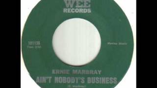 Ernie Marbray - Ain't Nobodys Business.wmv