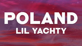 Lil Yachty - Poland (Lyrics) I took the wock to Poland