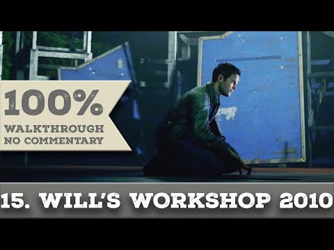 Quantum Break Walkthrough part 15 WILL'S WORKSHOP 2010 (Hard, All Collectibles)