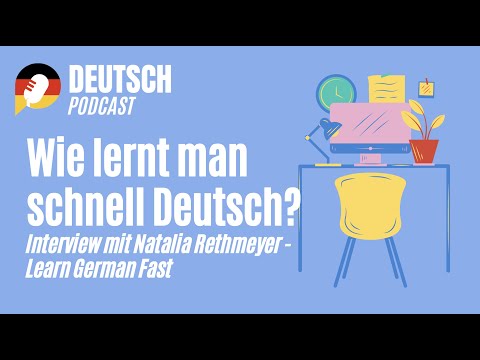 Wie lernt man schnell Deutsch? Interview mit Natalia Rethmeyer - Learn German Fast