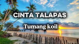 Download lagu Cinta talapas - Andre fernando ( Tumang koil ) mp3