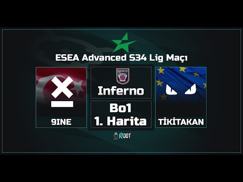 9INE vs. Tikitakan / Bo1 / ESEA S34 Advanced  Lig Maçı