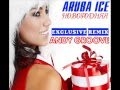 Aruba Ice - Новогодняя (Andy GRooVE Remix) музыка ...