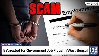 8 Arrested for Government Job Fraud in West Bengal