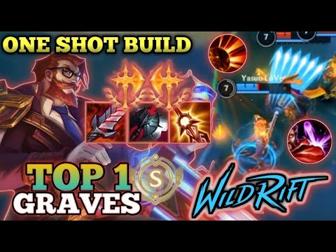INSANE ONE SHOT ONLY!! GRAVES BEST BUILD 2022 - TOP 1 GLOBAL GRAVES BY Yasou LoVe - WILD RIFT