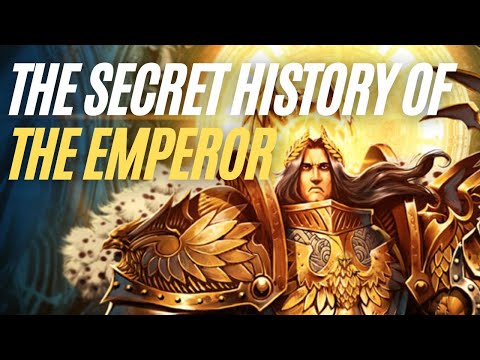 The Secret History of the Emperor of Mankind | Warhammer 40K Lore
