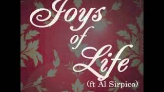Joys of Life (feat Al Sirpico)