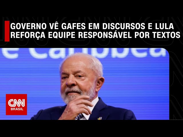 Integrantes do governo veem gafes em discursos e Lula reforça equipe responsável por textos
