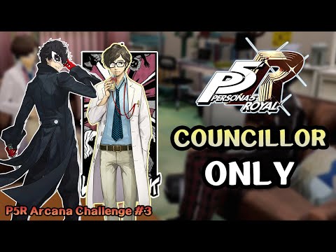Can You Beat Persona 5 Royal Using Only The Councillor Arcana?