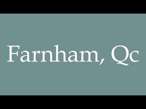 How to Pronounce ''Farnham, Qc'' Correctly in French