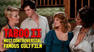 Taboo II (1982): Most Controversial Hit Movie | Kay Parker | Honey Wilder | Dorothy LeMay