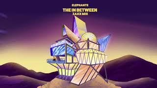 Elephante ft. Anjulie - The In Between (ZAXX Remix)