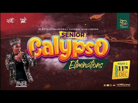 SKNANB Senior Calypso Eliminations | Night #2 | Sugar Mas 50 - December 11,  2021
