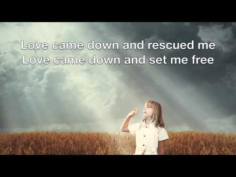 Thumbnail for Love Came Down video