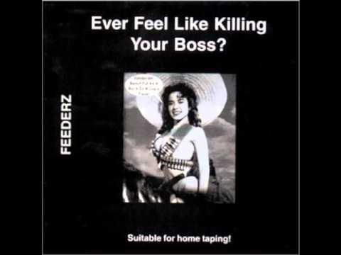 Feederz - Have You Never Been Mellow?