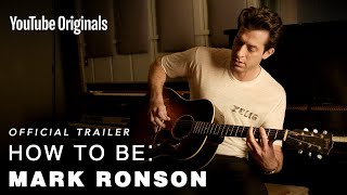 How To Be: Mark Ronson I Official Trailer