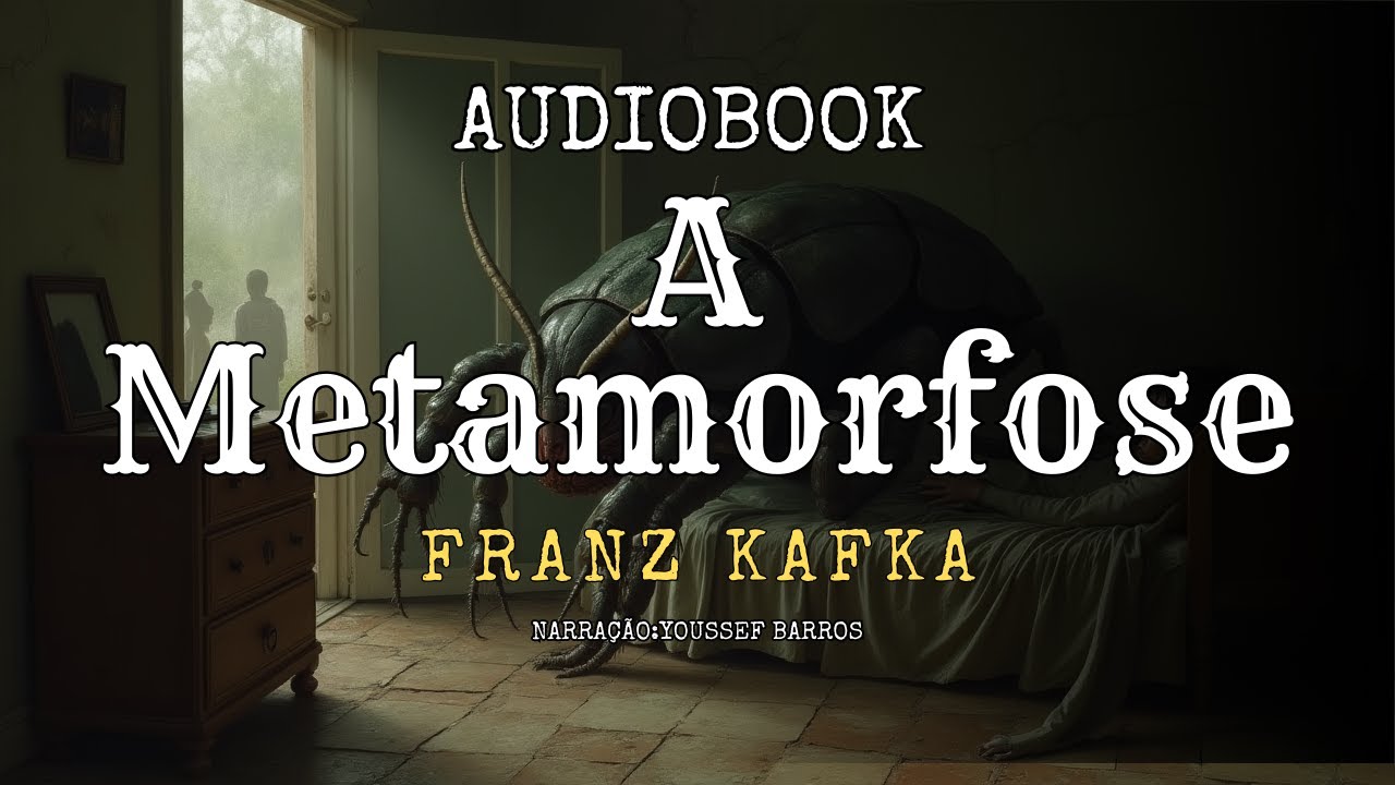 [AUDIOLIVRO COMPLETO] A METAMORFOSE -Franz Kafka