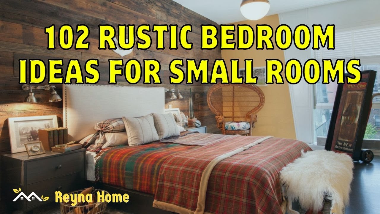 102 Rustic Bedroom Ideas For Small Rooms Interior Design Modern Ideas