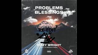 Dizzy Wright (Problems And Blessings) Re Edit