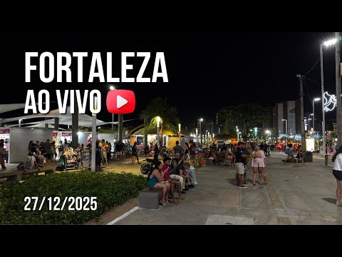 Fortaleza AO VIVO – Beira-Mar em Tempo Real! 🌊🇧🇷 (27/12/2025)