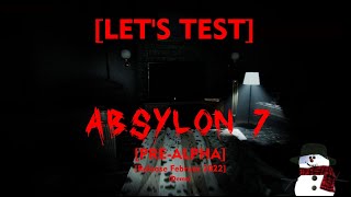 [Let's Test] - ABSYLON 7 [Horror] [Pre-Alpha] [Release 02-2022] [Demo]