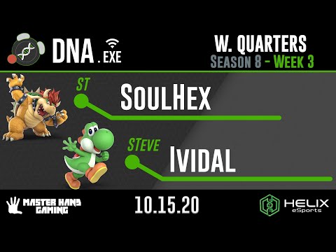 DNA.EXE S8:W3 - ST | SoulHex (Bowser) Vs. STeve | Ividal (Yoshi) - W Quarterfinals