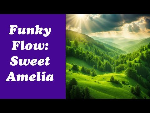 FunkyFlow:  Ameila's song